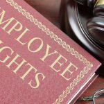 10 Rights of Employees in the Workplace You Should Have