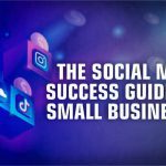 Social Media: A Guide for Small Businesses