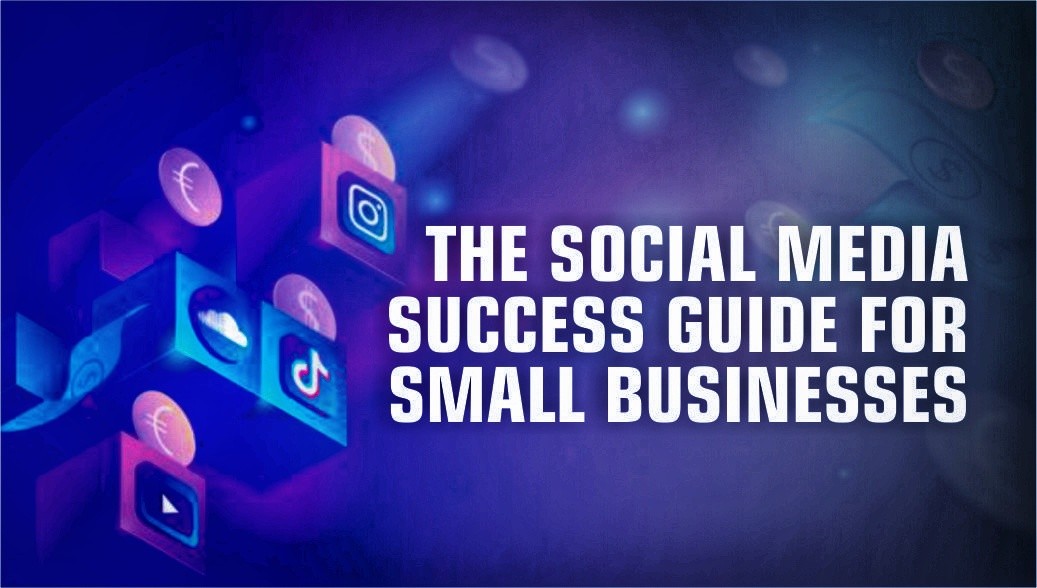 Social Media: A Guide for Small Businesses