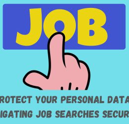 How to Protect Your Personal Data Navigating Job Searches Securely