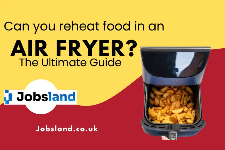 Can you reheat food in an air fryer The Ultimate Guide
