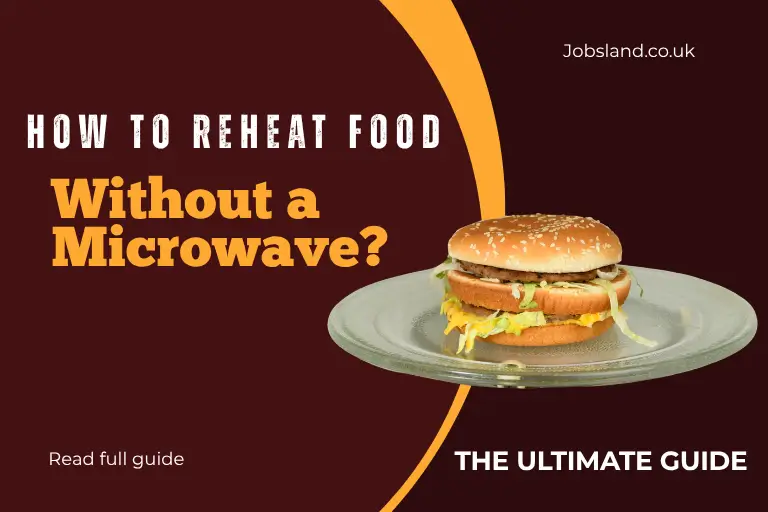 How to Reheat Food Without a Microwave The Ultimate Guide
