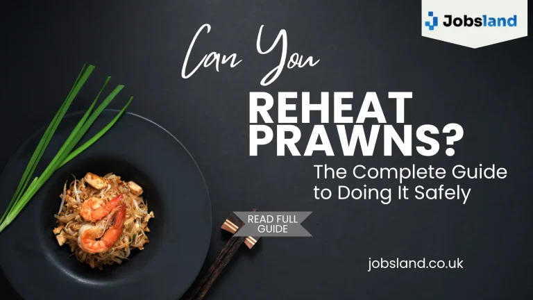 Can You Reheat Prawns The Complete Guide to Doing It Safely